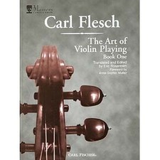 Art of Violin Playing, Book One Rosenblith ; Carl Flesch