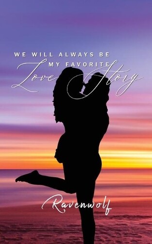 Thumbnail - Ravenwolf We Will Always Be My Favorite Love Story (taschenbuch)