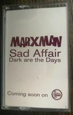 Marxman - Sad Affair / Dark Are The Days - PROMO CASSETTE - talking Loud - UK