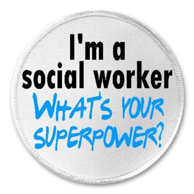  I'm A Social Worker What's Your Superpower? - 3'' Sew / Iron On Patch Gift Humor