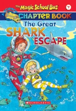 The Great Shark Escape (The Magic School Bus Chapter Book, No. 7) - VERY GOOD