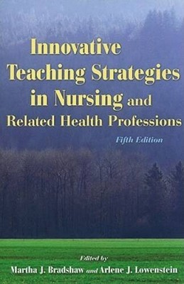 Innovative Teaching Strategies In Nursing And Related Health Profess - VERY GOOD