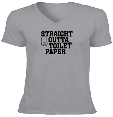 Straight Outta Toilet Paper - T-Shirt Straight Outta Toilet Paper - T-Shirt