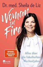 Woman on Fire: Alles über die fabelhaften We...