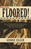 Floored! George Selgin Taschenbuch Kartoniert / Broschiert Englisch 2018
