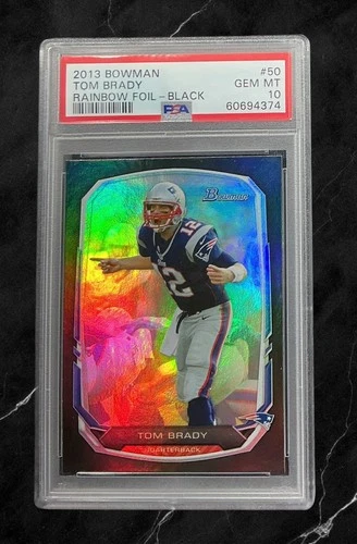 2013 bowman #50 tom brady; black rainbow foil SP holo refractor PSA 10