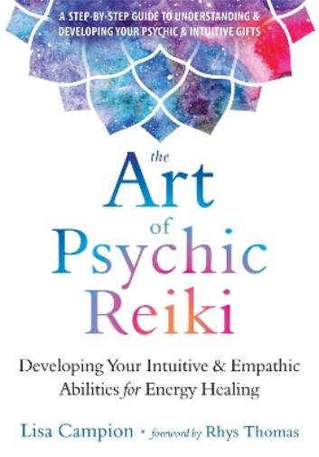 Lisa Campion Rhys Thomas The Art of Psychic Reiki (Tascabile)