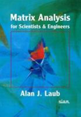Matrix Analysis for Scientists and Engineers by Laub, Alan J.