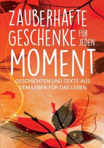 Thumbnail - Zauberhafte Geschenke Für Jeden Moment Geschichten Und Texte Aus Dem