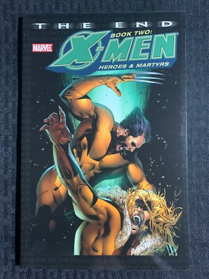 2005 X-MEN THE END Book 2 Heroes & Martyrs SC VF 8.0 1st Marvel Comics