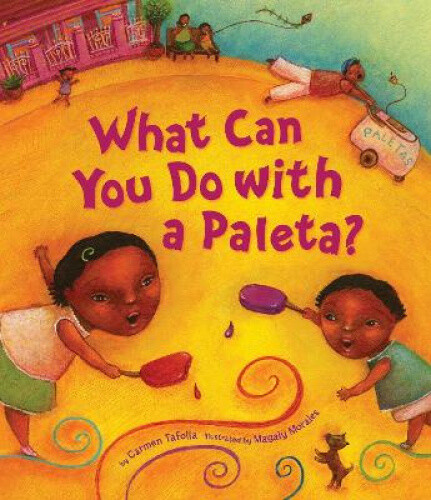 Thumbnail - What Can You Do With A Paleta? By Tafolla, Carmen