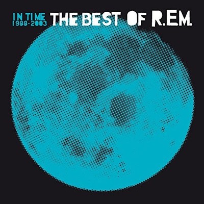 R E M In Time: the Best of R.E.M. 1988-2003