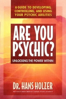 Are You Psychic?: Unlocking the Power Within by Hans Holzer (English) Paperback