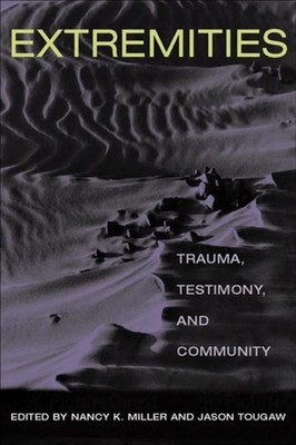 Extremities by Nancy K. Miller PAPERBACK 9780252070549