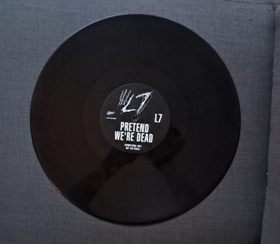 L7 - Pretend We're Dead ETCHED single sided PROMO 12'' vinyl - Ltd edition Slash