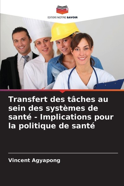 Transfert Des TâChes Au Sein Des SystèMes De Santé - Implications Pour La Politi-image