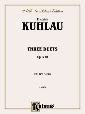Three Duets, Opus 10 for Two Flutes, Paperback by Kuhlau, Daniel (COP), Brand...