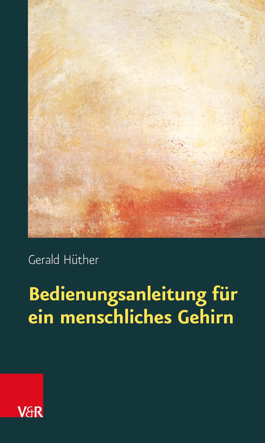 Thumbnail - Bedienungsanleitung Für Ein Menschliches Gehirn, Gerald Hüther