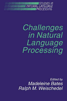 Challenges in Natural Language Processing Bates Weischedel Paperback
