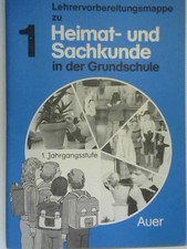 Lehrervorbereitungsmappe Heimat-und Sachkunde in der Grundschule 1. Jahrgangsstu