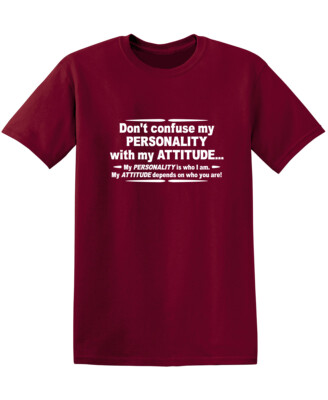 Don't Confuse My Personality Sarcastic Humor Graphic Novelty Funny T Shirt