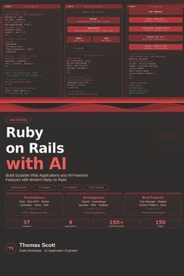 Ruby on Rails with AI: A Complete Beginner's Guide to Modern Rails Development, 