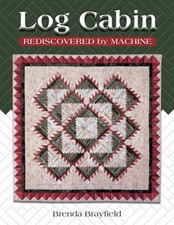 Log Cabin: Rediscovered by Machine, Brayfield, Brenda
