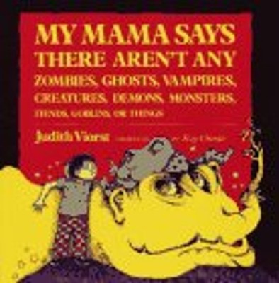 My Mama Says There Aren't Any Zombies, Ghosts, Vampires, Creature