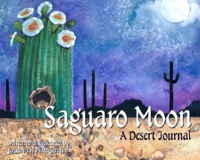 Saguaro Moon: A Desert Journal