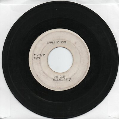 The Cats   You 're So Nice / Get Gone  Test Pressing On  Federal Original  45