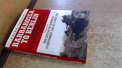 Barbarossa to Berlin: A Chronology of the Campaigns o by Brian Taylor 186227228X