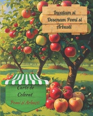 Invatam si Desenam Pomi si Arbusti by Cristina Marinela Chirila Cryss (Raeto-Rom