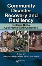 Community Disaster Recovery and Resiliency: Exploring Global Opportunities and