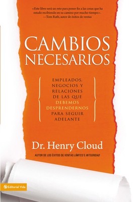 Cambios necesarios: Empleados, negocios y relaciones de los que debemos despren,