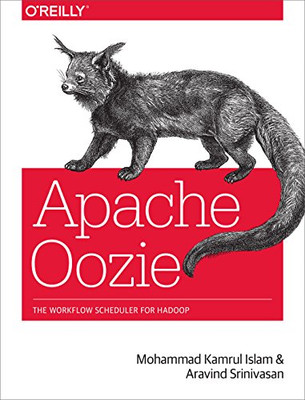 Apache Oozie: The Workflow Scheduler for Hadoop - Paperback NEW Mohammad Kamrul