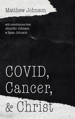 Matthew Johnson (u. a.) | COVID, Cancer, and Christ | Buch | Englisch (2021)