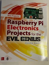 Raspberry Pi Electronics Projects for the Evil Genius By Donald Norris