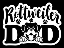 Rottweiler Dog Dad Vinyl Decal Sticker Car Truck Window Wall Tablet Laptop 4x4