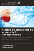Ezhilarasi M R (U. A.) | SíNtesis De Compuestos De Acetato De 2-Aminopirimidina