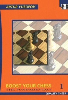 Artur Yusupov Boost Your Chess 1 (Gebundene Ausgabe) (US IMPORT)