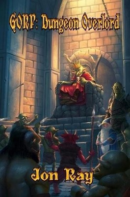 Gorp: Dungeon Overlord by Jon Ray (English) Paperback Book