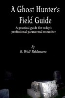 Baldassarro R Wolf | A Ghost Hunter's Field Guide | Taschenbuch | Englisch