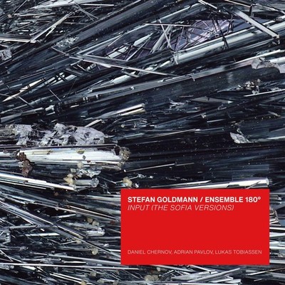 Goldmann, Stefan / Ensemble 180° - Input (The Sofia Versi... CD  *NEU*OVP*