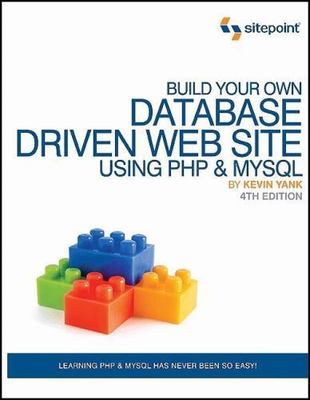 Build Your Own Database Driven Web Site Using PHP & MySQL by Yank, Kevin