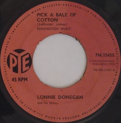 Lonnie Donegan Pick A Bale Of Cotton 7'' Single (1962) Pye  7N.15455