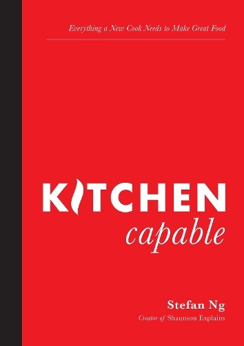 Kitchen Capable: Everything a New Cook Needs to Make Great Food - Image 4