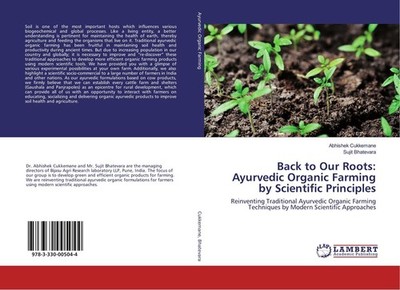 Back to Our Roots: Ayurvedic Organic Farming by Scientific Principles Abhishek C