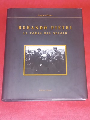 DORANDO PIETRI, das Rennen des Jahrhunderts, AUGUSTO FRASCA, ALIBERTI, 2007, 1. AUFLAGE