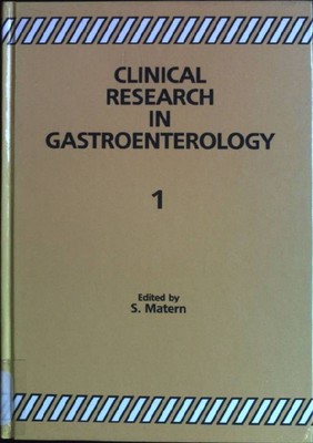 Clinical Research in Gastroenterology; 1 Matern, S. [Ed.]: