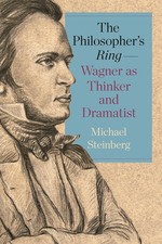 The Philosophers Ring-Wagner as Thinker and Dr. Steinberg, Steinbe PB**